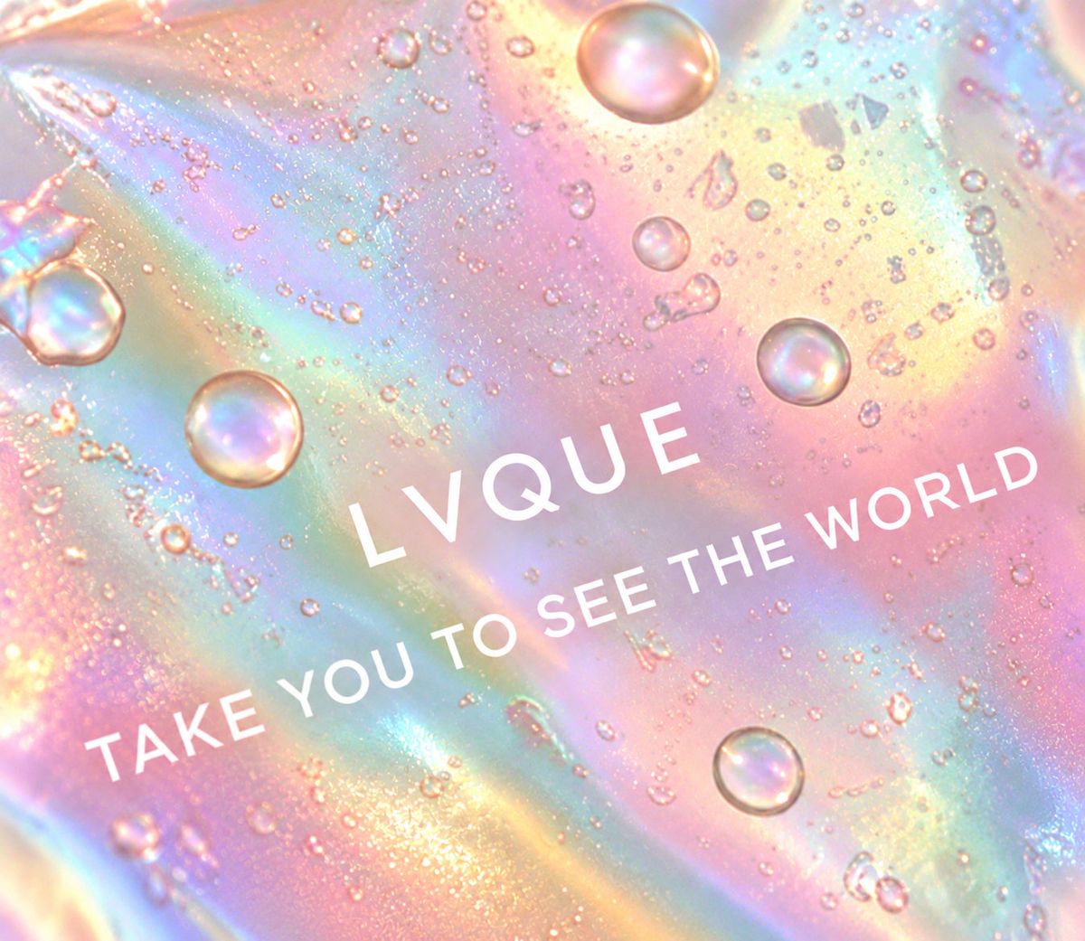 LVQUE and “Take you to see the world” printed on the holographic finish